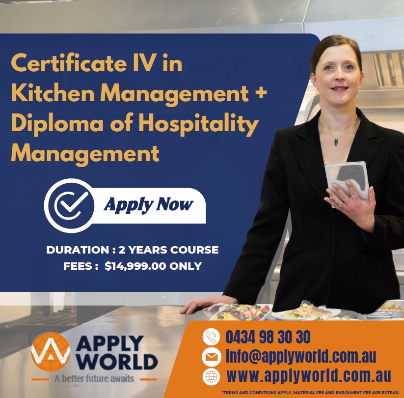 Certificate IV in Kitchen Management and Diploma in Hospitality – What it is and what’s future? Study in Australia